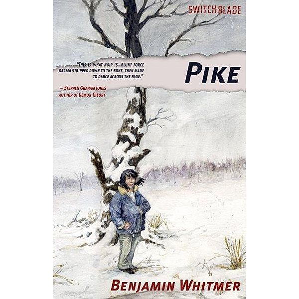 Pike / Switchblade, Benjamin Whitmer