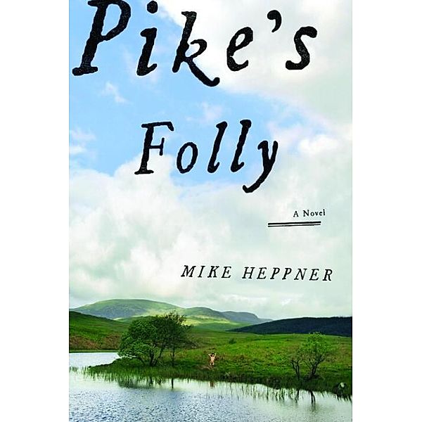 Pike's Folly / Vintage Contemporaries, Mike Heppner