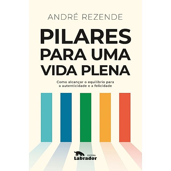 Pilares para uma vida plena, André Rezende