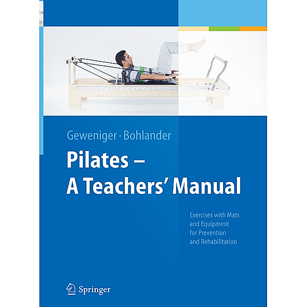 Pilates - A Teachers' Manual, Verena Geweniger, Alexander Bohlander