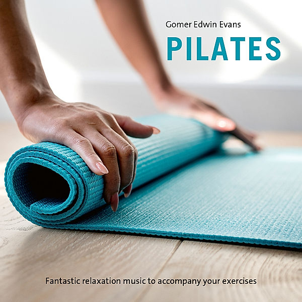 Pilates,Audio-CD, Gomer Edwin Evans