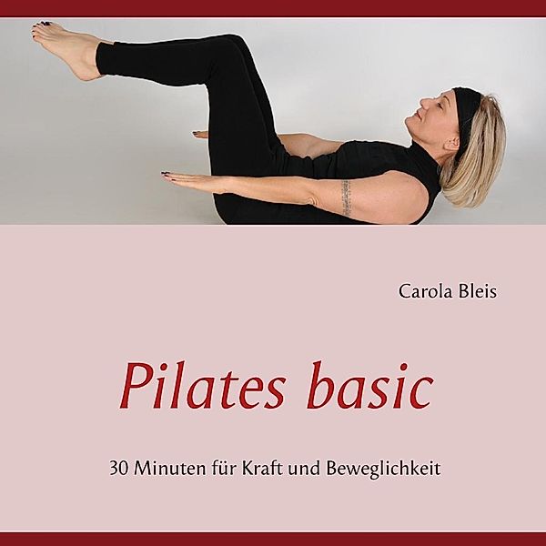 Pilates basic, Carola Bleis