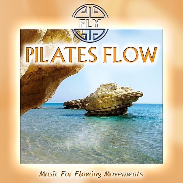 Pilates Flow-Music For Flowing Movements, Fly