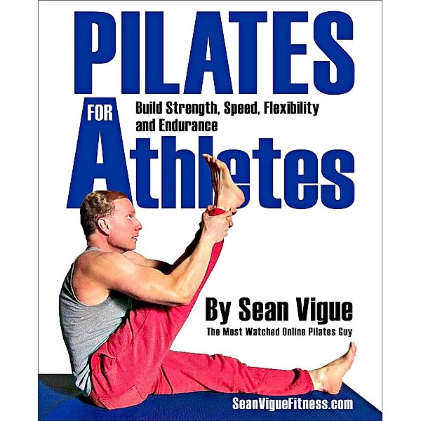 Pilates for Athletes, Sean Vigue