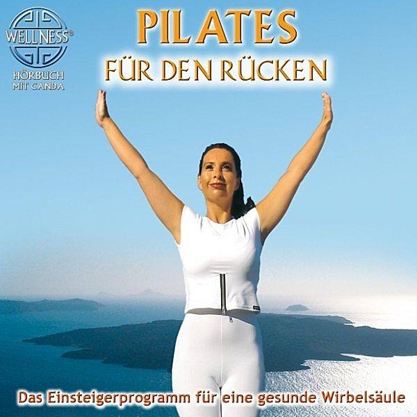 Pilates für den Rücken - Das Einsteigerprogramm für eine gesunde Wirbelsäule, Canda