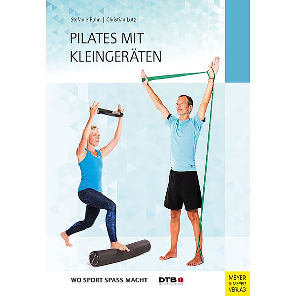Pilates mit Kleingeräten, Stefanie Rahn, Christian Lutz