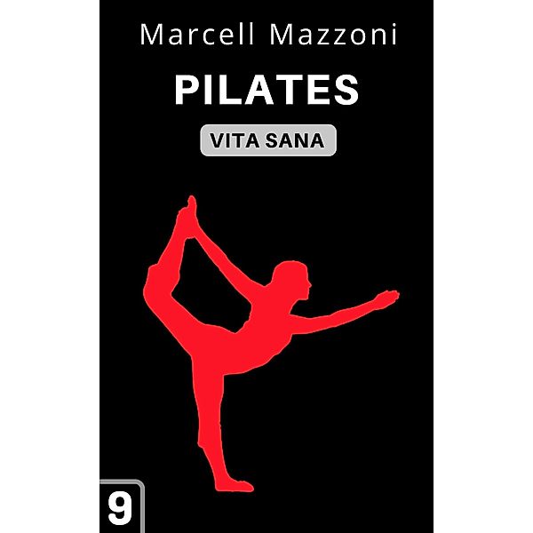 Pilates (Raccolta Vita Sana, #9) / Raccolta Vita Sana, Alpz Italia, Marcell Mazzoni