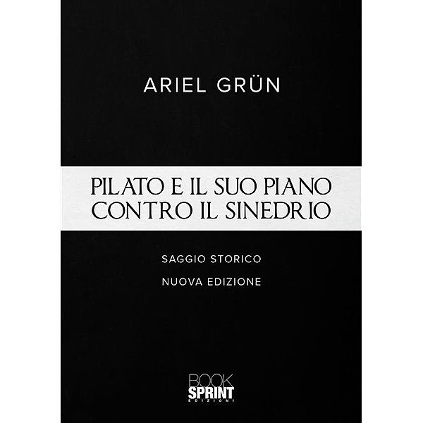 Pilato e il suo piano contro il sinedrio (nuova edizione), Ariel Grün