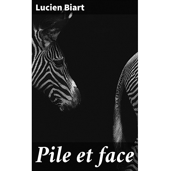 Pile et face, Lucien Biart