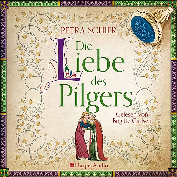 Pilger - 3 - Die Liebe des Pilgers, Petra Schier