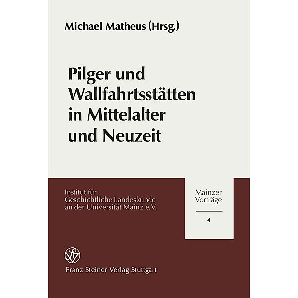 Pilger und Wallfahrtsstätten in Mittelalter und Neuzeit