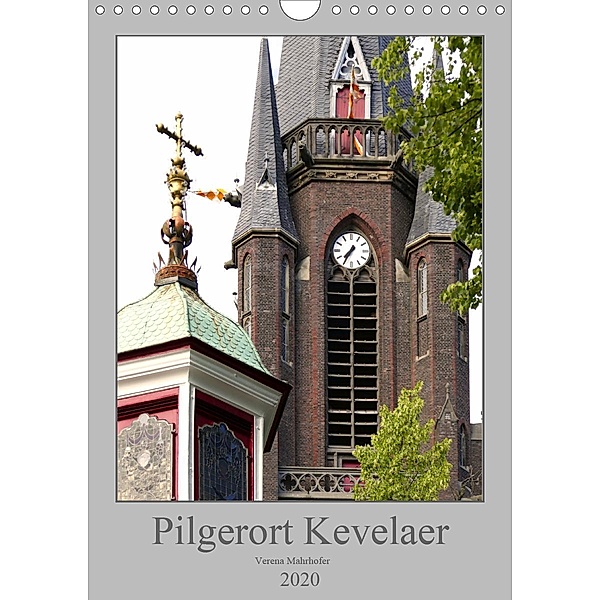 Pilgerort Kevelaer (Wandkalender 2020 DIN A4 hoch), Verena Mahrhofer
