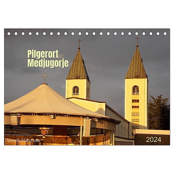 Pilgerort Medjugorje (Tischkalender 2024 DIN A5 quer), CALVENDO Monatskalender, Verena Mahrhofer
