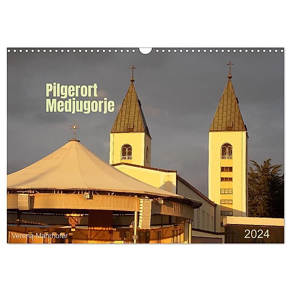 Pilgerort Medjugorje (Wandkalender 2024 DIN A3 quer), CALVENDO Monatskalender, Verena Mahrhofer