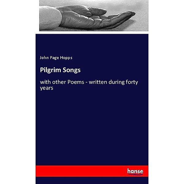 Pilgrim Songs, John Page Hopps