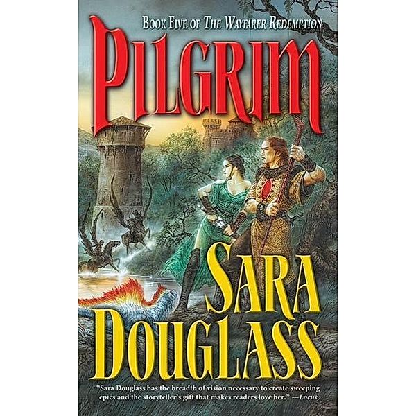 Pilgrim / Wayfarer Redemption Bd.5, Sara Douglass