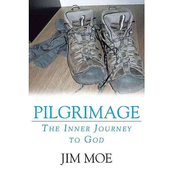 Pilgrimage, Jim Moe