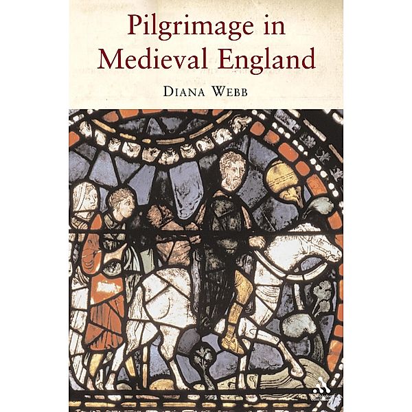 Pilgrimage in Medieval England, Diana Webb