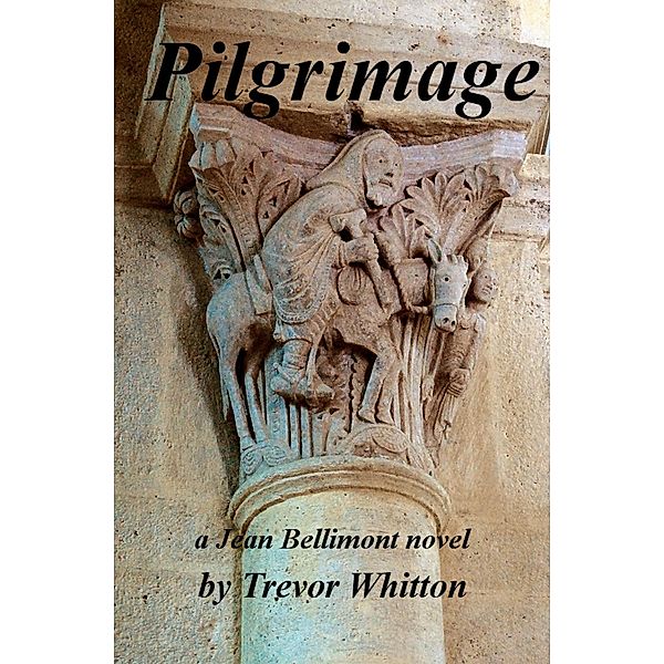 Pilgrimage (Jean Bellimont, #1) / Jean Bellimont, Trevor Whitton