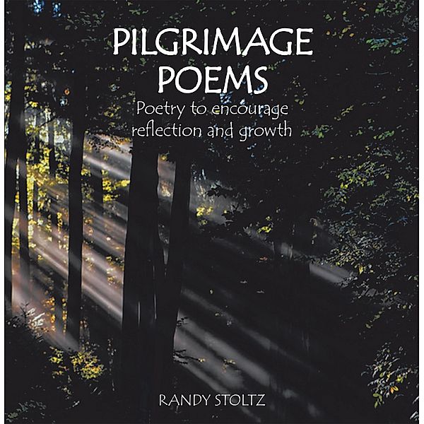 Pilgrimage Poems, Randy Stoltz