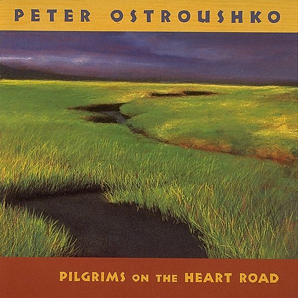 Pilgrims On The Heart Roa, Peter Ostroushko