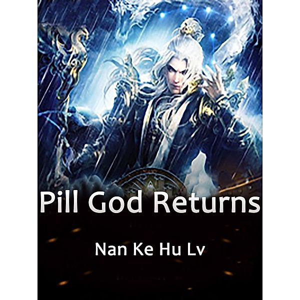 Pill God Returns, Nan KeHuLv