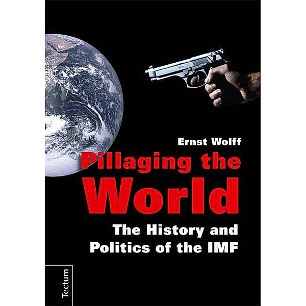 Pillaging the World, Ernst Wolff