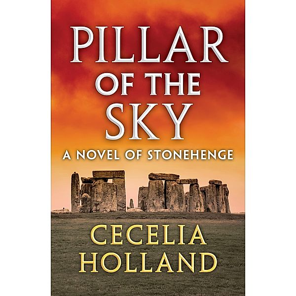 Pillar of the Sky, Cecelia Holland