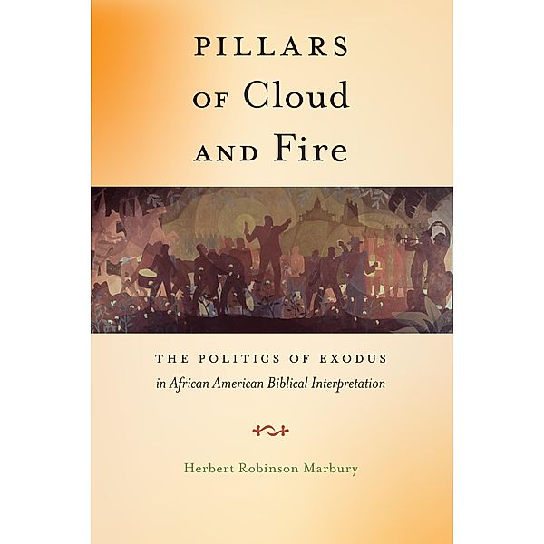 Pillars of Cloud and Fire / Religion and Social Transformation Bd.8, Herbert Robinson Marbury