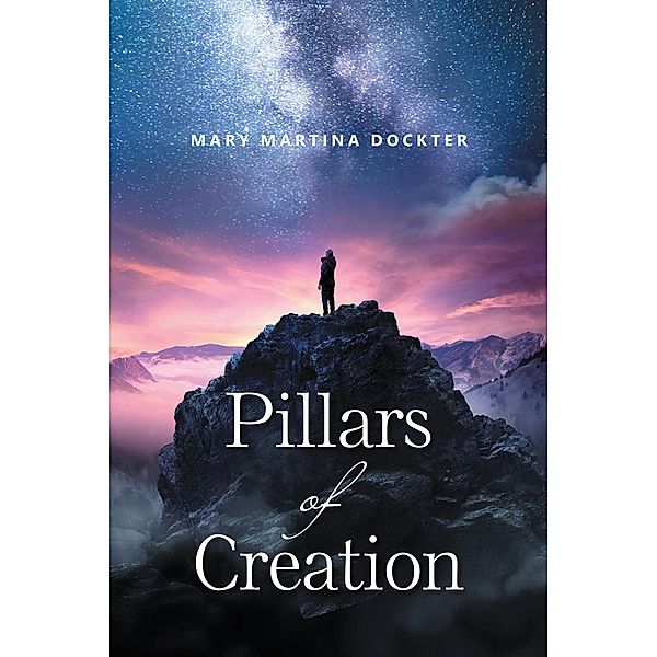 Pillars of Creation, Mary Martina Dockter