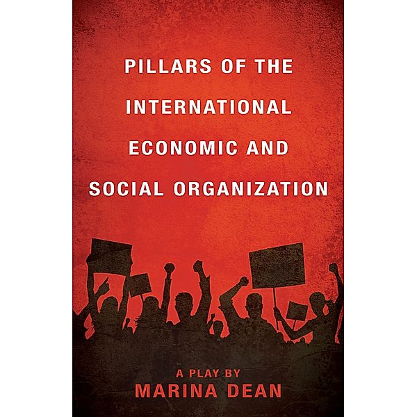 Pillars of the International Economic and Social Organization / Matador, Marina Dean