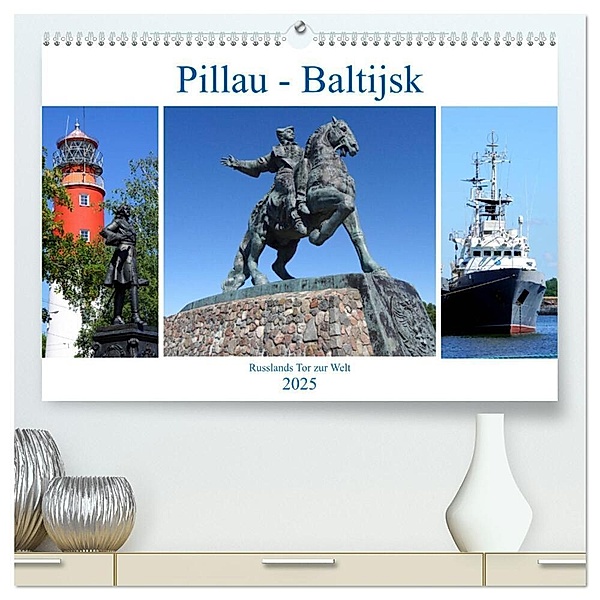 Pillau - Baltijsk. Russlands Tor zur Welt (hochwertiger Premium Wandkalender 2025 DIN A2 quer), Kunstdruck in Hochglanz, Calvendo, Henning von Löwis of Menar