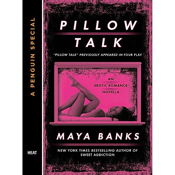 Pillow Talk, Maya Banks