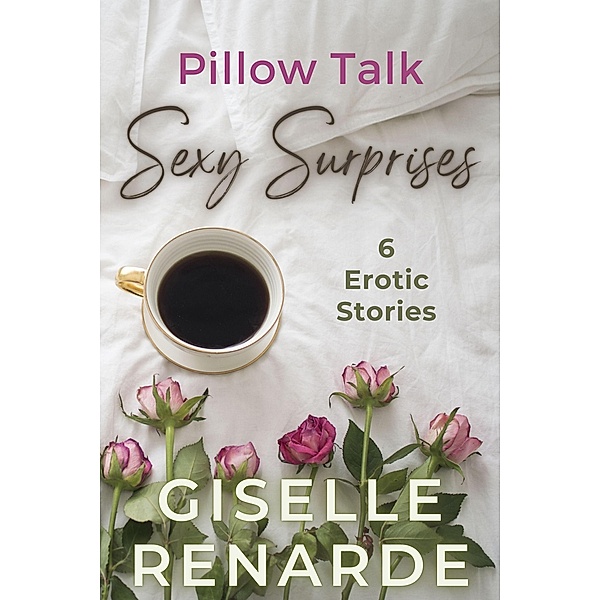 Pillow Talk Sexy Surprises / Sexy Surprises, Giselle Renarde