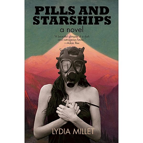 Pills and Starships, Lydia Millet