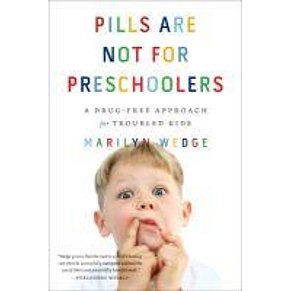 Pills are Not for Preschoolers, Marilyn Wedge