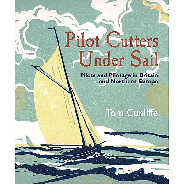 Pilot Cutters Under Sail, Tom Cunliffe