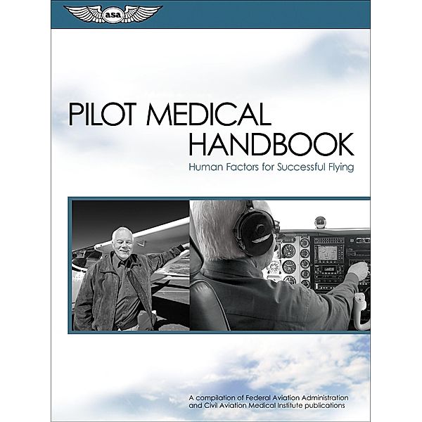 Pilot Medical Handbook, Federal Aviation Administration (FAA)/Aviation Supplies & Academics (ASA)