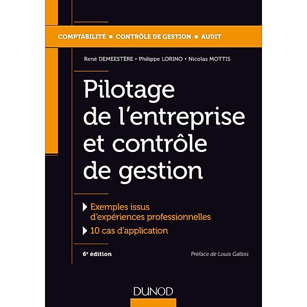 Pilotage de l'entreprise et contrôle de gestion - 6e éd. / Gestion master Bd.1, René Demeestère, Philippe Lorino, Nicolas Mottis