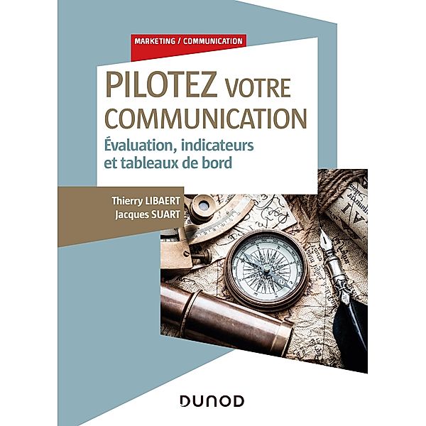 Pilotez votre communication / Marketing/Communication, Thierry Libaert, André de Marco