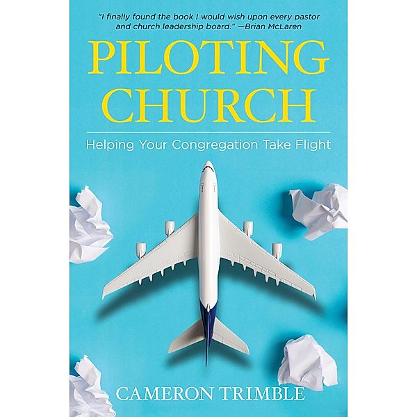 Piloting Church, Cameron Trimble