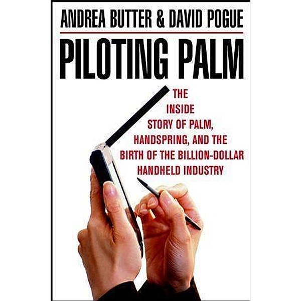 Piloting Palm, Andrea Butter, David Pogue