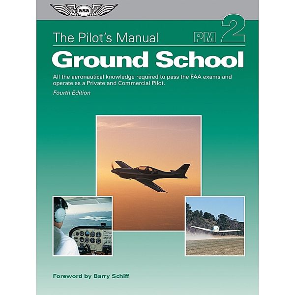 Pilot's Manual: Ground School, The Pilot's Manual Editorial Board