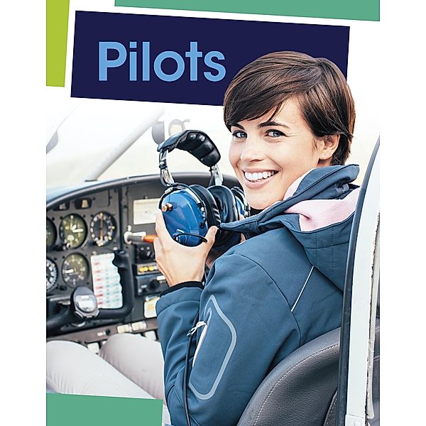 Pilots / Raintree Publishers, Mary Meinking