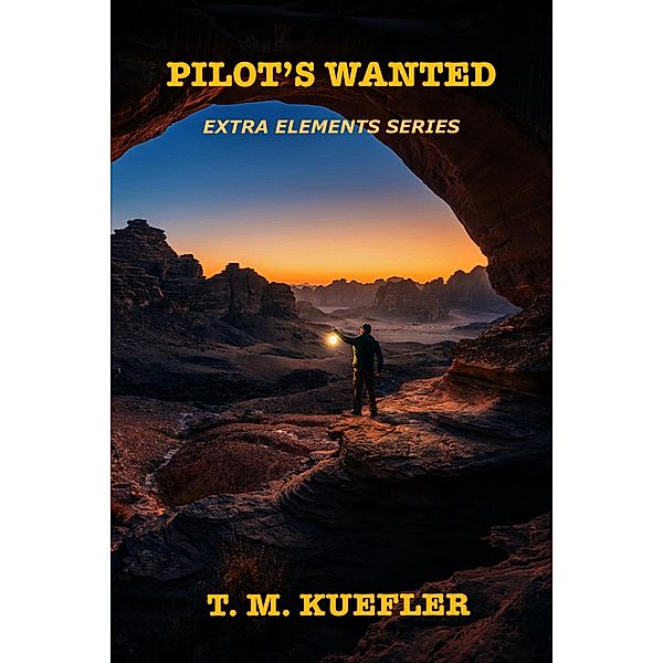Pilot's Wanted (Extra Elements Series, #17) / Extra Elements Series, T. M. Kuefler