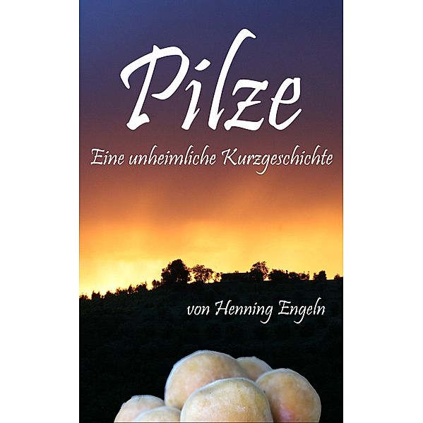 Pilze, Henning Engeln