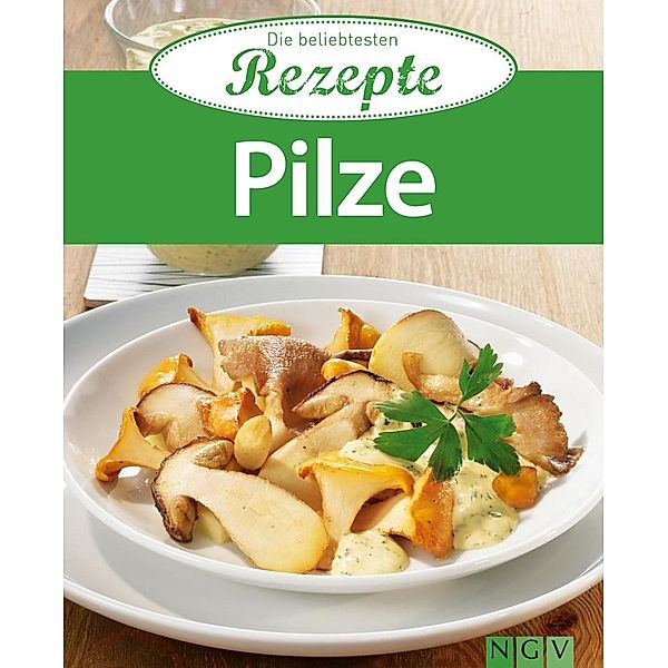 Pilze / Die beliebtesten Rezepte