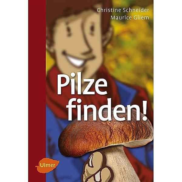 Pilze finden, Christine Schneider, Maurice Gliem