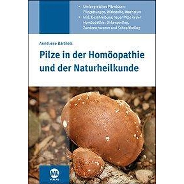 Pilze in der Homöopathie und der Naturheilkunde, Anneliese Barthels