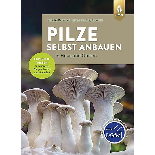 Pilze selbst anbauen, Nicola Krämer, Jolanda Englbrecht